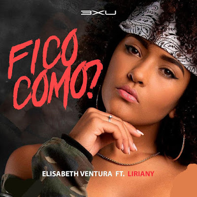 Elisabeth Ventura ft. Liriany - Fico Como Baixar e Ouvir • Download Mp3 • Kizombas, Zouk, Afro House, House Music, Kuduro, Semba, Zouk, Rap, Afro Naija, Dj Mixes, Mixtapes, Albuns