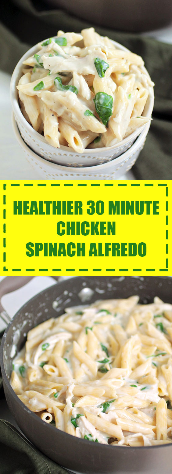 Healthier 30 Minute Chicken Spinach Alfredo Healthier 30 Minute Chicken Spinach Alfredo