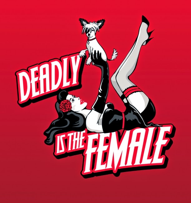 Deadly is the Female