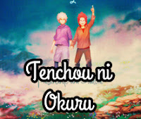 Tenchou ni Okuru Tenchou ni Okuru