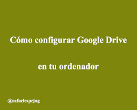 Como configuro Google Drive en Windows