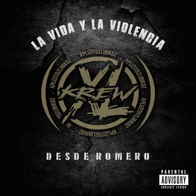 XL Krew - Desde Romero La Vida y La Violencia XL Krew - Desde Romero La Vida y La Violencia