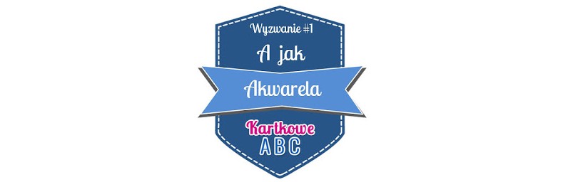 http://kartkoweabc.blogspot.com/2016/01/wyzwanie-1-jak-akwarela.html