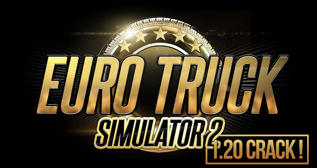 Euro Truck Simulator 2 1.20 Crack