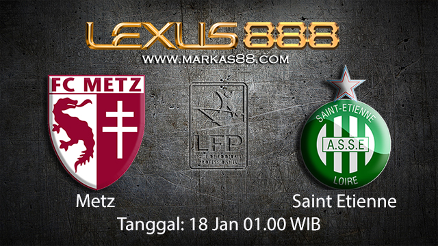 PREDIKSIBOLA - PREDIKSI TARUHAN BOLA METZ VS SAINT ETIENNE 18 JANUARI 2018 ( FRENCH LIGUE 1 )