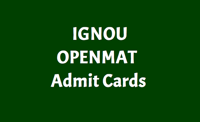 IGNOU OPENMAT (MBA Entrance Exam) Admit Cards at ignou.ac.in IGNOU OPENMAT MBA Entrance Admit Cards