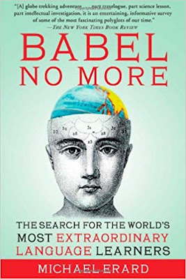 Babel No More: The Search for the World’s Most Extraordinary Language Learners