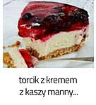 https://www.mniam-mniam.com.pl/2013/02/torcik-z-kremem-z-kaszy-manny.html
