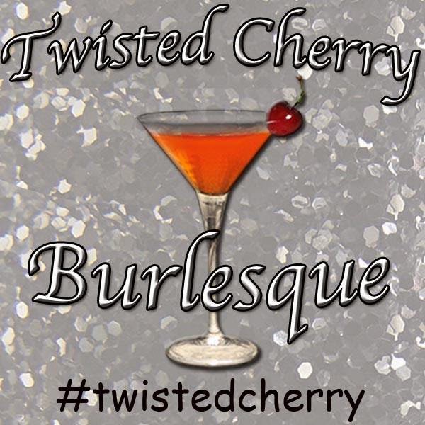 Twisted Cherry Burlesque