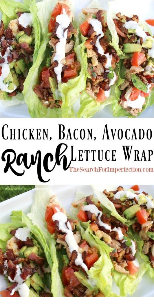 Chicken, Bacon, Avocado Ranch Lettuce Wraps