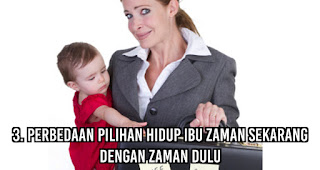 Perbedaan pilihan hidup Ibu zaman sekarang dengan zaman dulu