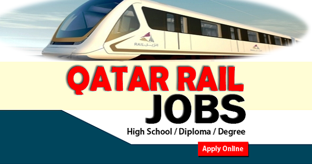 New Job Vacancies In Qatar Rail