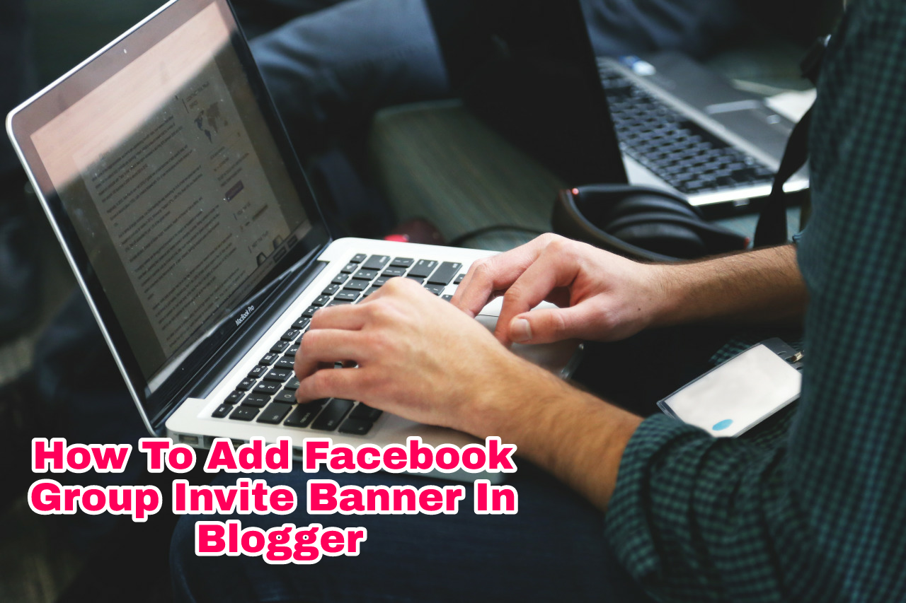 Blogger Me Facebook Group Invite Banner Kaise Add Kare Simple