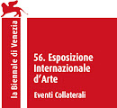 COLLATERAL EVENT AT 56.VENICE BIENNALE