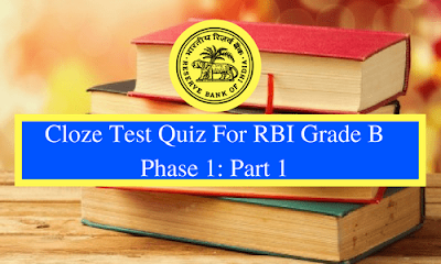 Cloze Test Quiz For RBI Grade B Phase 1: Part 1