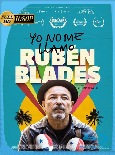 Yo no me llamo Rubén Blades (2018) HD [1080p] Latino [GoogleDrive] ​TeslavoHD