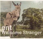 ent - Welcome Stranger