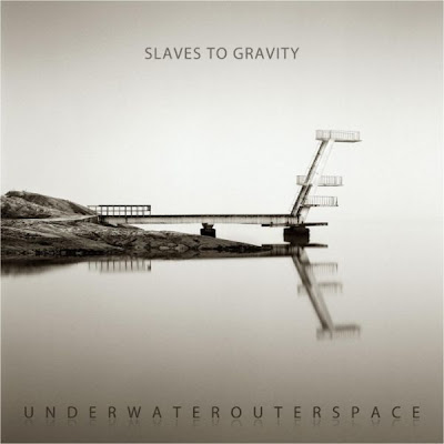 Slaves To Gravity - Underwaterouterspace (2011)