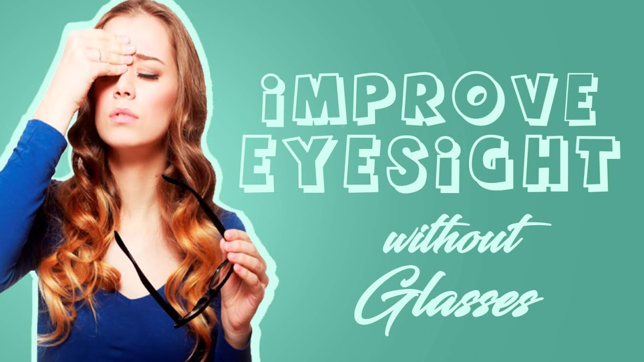Best Natural Supplements to Improve Your Eyesight When You Have Glasses