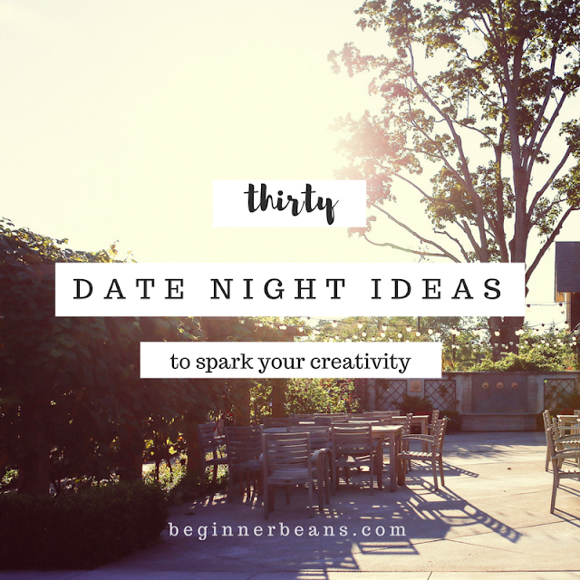Spark your creativity and date nights with these 30 ideas.