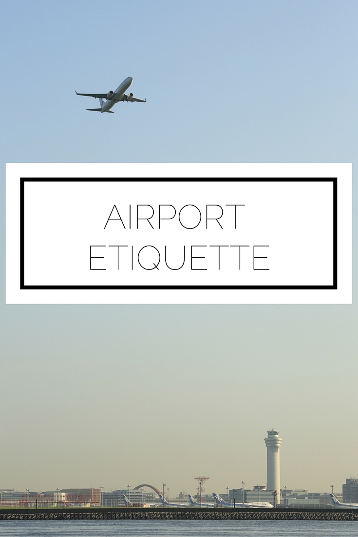 Airport Etiquette Airport Etiquette