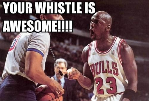 Michael Jordan - Your Whistle Is Awesome