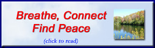 http://mindbodythoughts.blogspot.com/2012/01/breathe-connect-and-find-peace.html