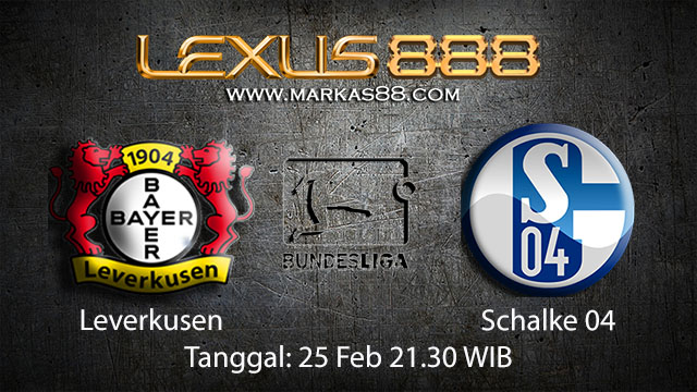 PREDIKSI BOLA - PREDIKSI TARUHAN BOLA LEVERKUSEN VS SCHALKE 04 25 FEBRUARI 2018 ( GERMAN BUNDESLIGA )