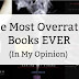 Book List: The Most Overrated Books EVER (In My Opinion)