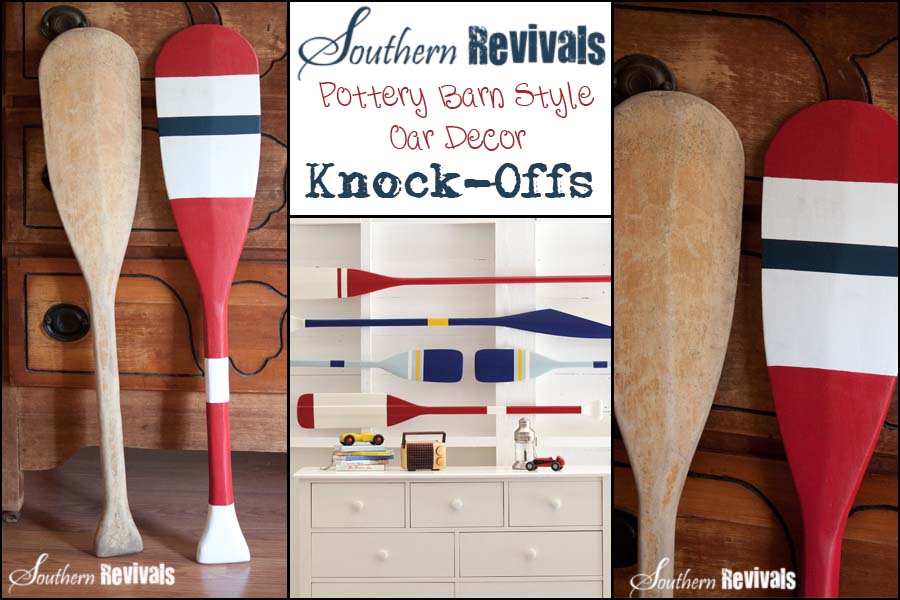 Pottery Barn Style Oar Decor Knock Offs Southern Revivals