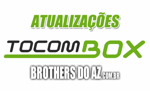 ÚLTIMAS ATUALIZAÇÕES TOCOMBOX