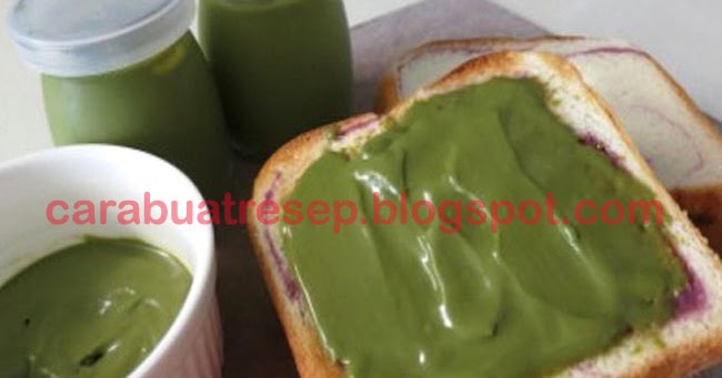 Cara Membuat Selai Green Tea Enak Resep Masakan Indonesia