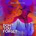 Boddhi Satva Feat. Zano - Don't You Forget (Afro House)