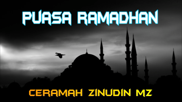 Hikmah Keutamaan Dan Manfaat Puasa Ramadhan Ceramah Zainudin Mz Perjalanan Do A