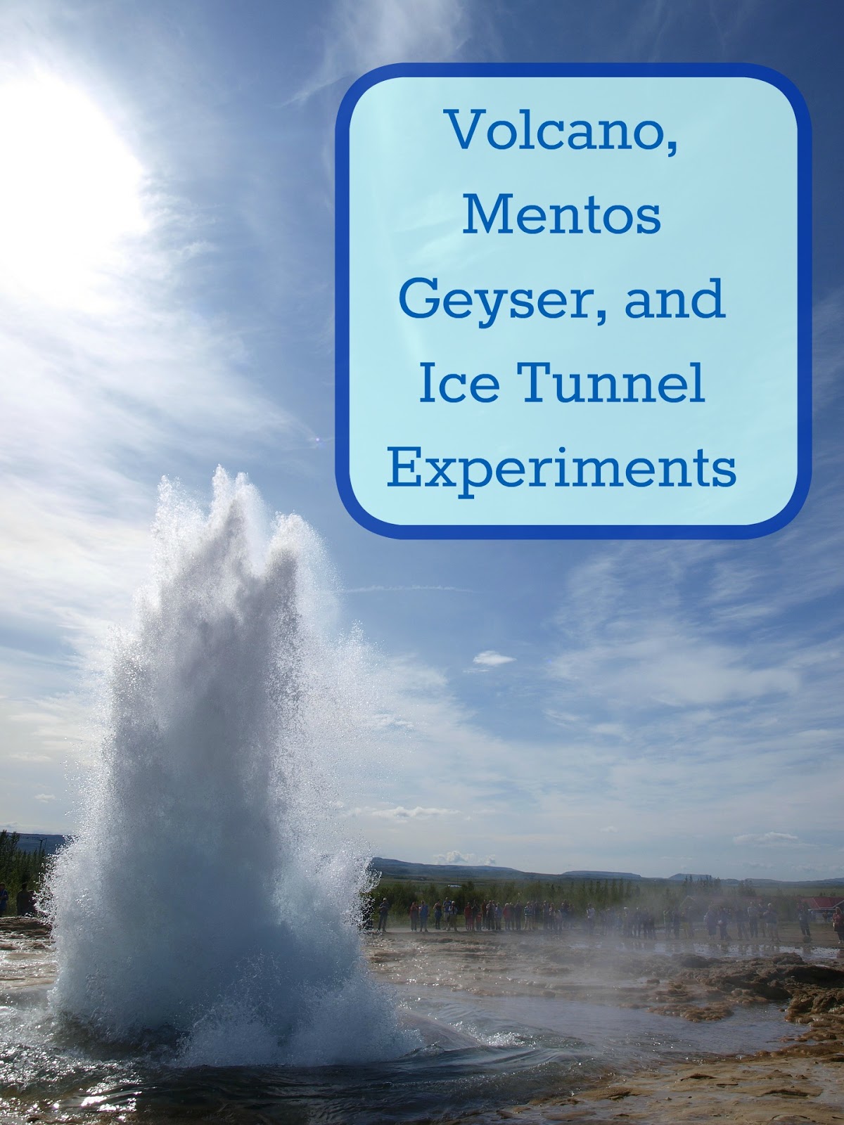 Volcanoes, Geysers and Ice tunnels!