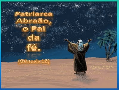 O Patriarca Abraão Abraão o pai da fé
