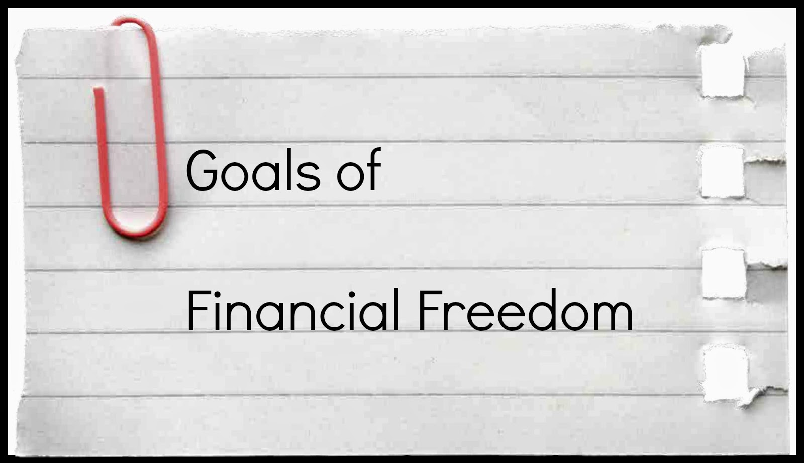 The Journey of Parenthood...: Goals of Financial Freedom
