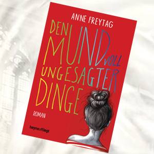 https://www.randomhouse.de/Paperback/Den-Mund-voll-ungesagter-Dinge/Anne-Freytag/Heyne-fliegt/e512839.rhd