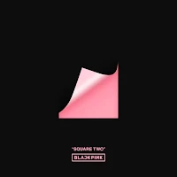 BLACKPINK - Square Two