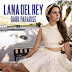 Lana Del Rey Divulga Capa de Seu Novo Single, "Dark Paradise"!