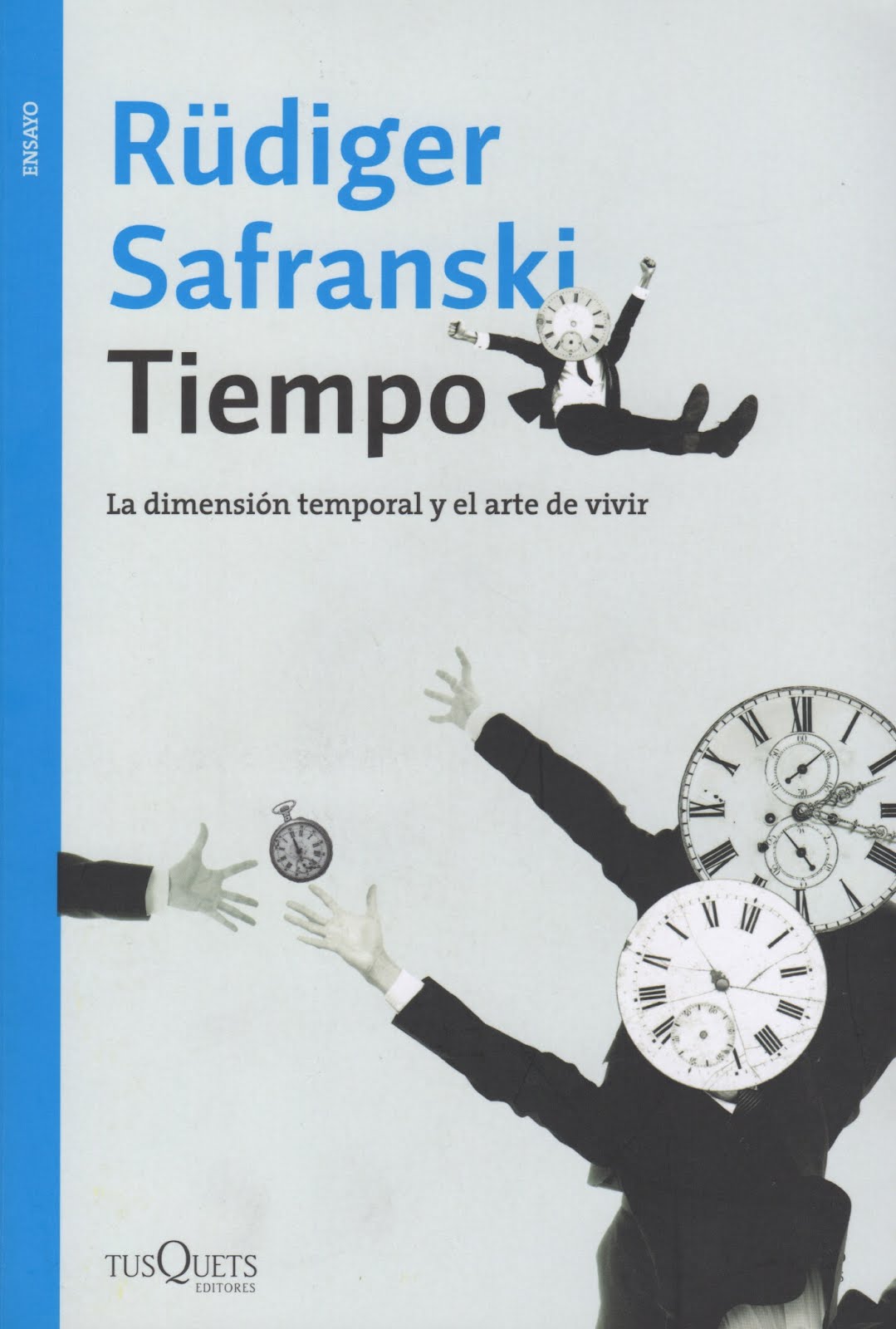 Rüdiger Safranski (Tiempo) La dimensión temporal y el arte de vivir