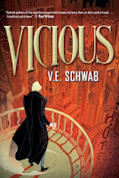 Vicious by V.E. Schwab Vicious by V.E. Schwab