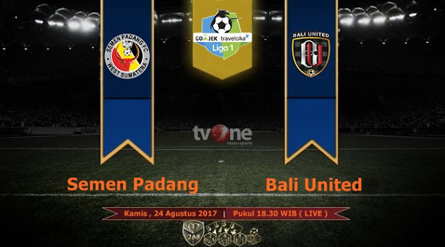Prediksi Bola : Semen Padang Vs Bali United , Kamis 24 Agustus 2017 Pukul 18.30 WIB @ TVONE