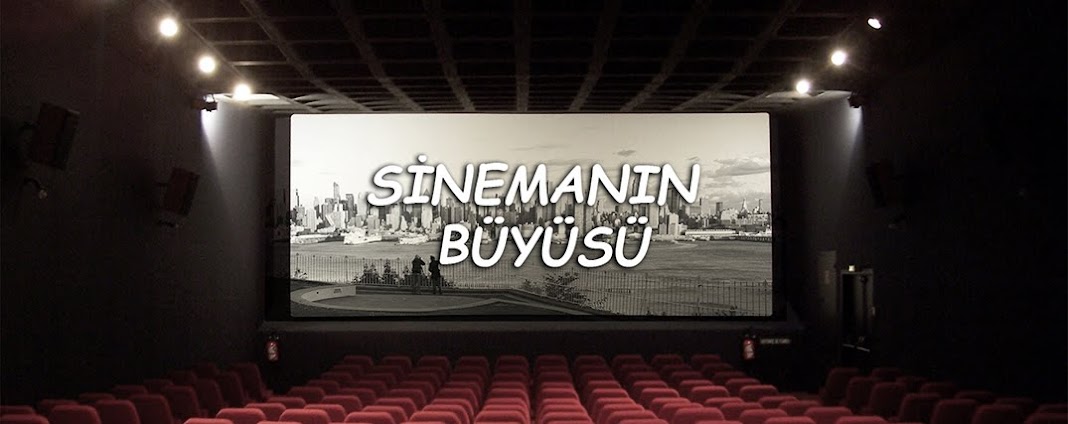 SİNEMANIN BÜYÜSÜ