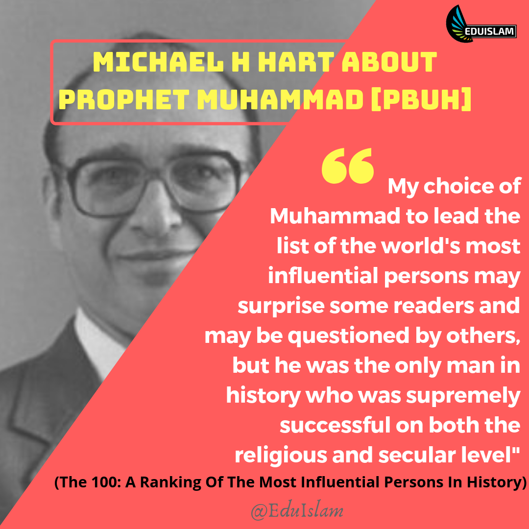 Michael H Hart About Prophet Muhammad; 100 Most Influential Persons
