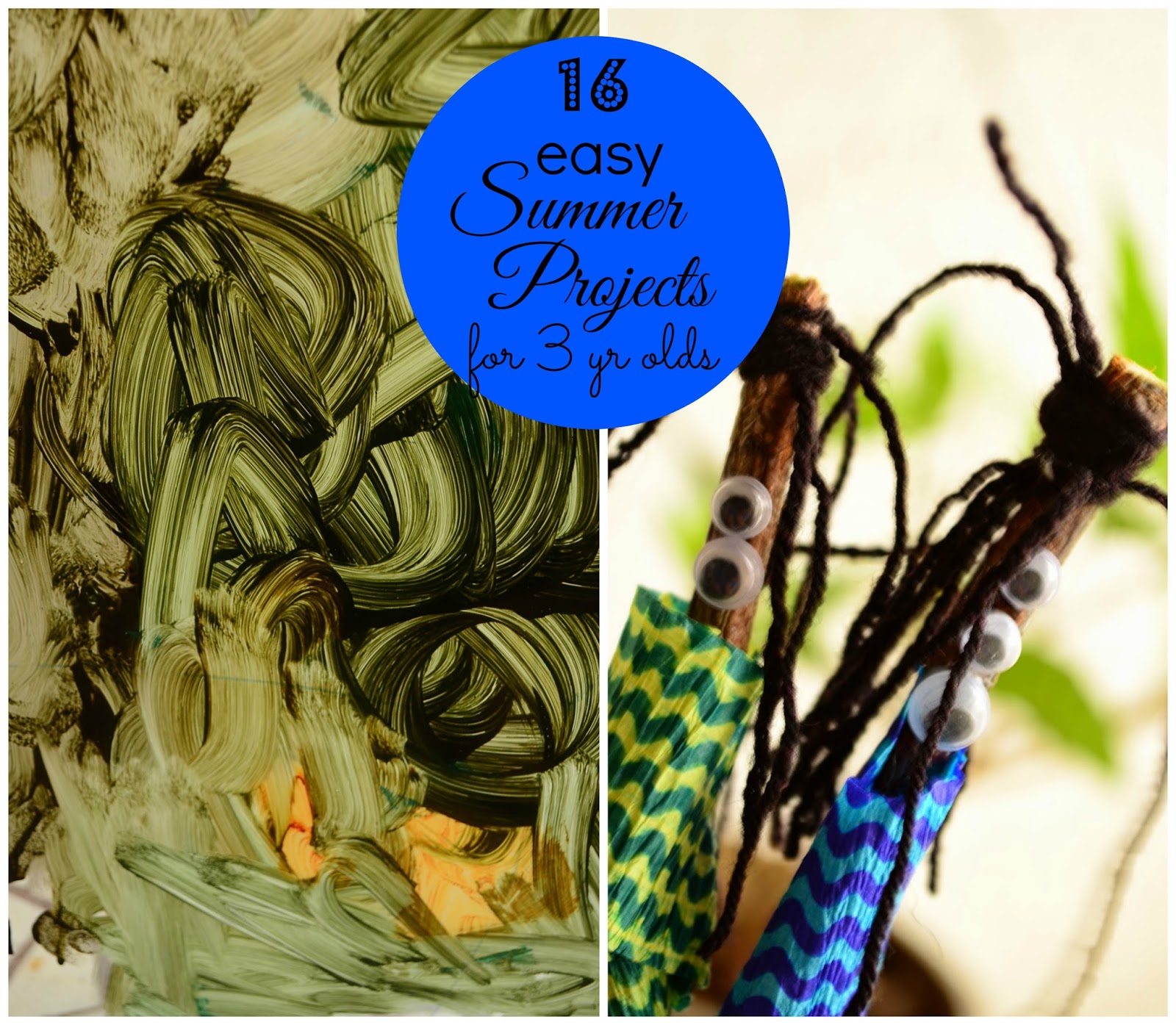 16 Easy Summer Projects for 3 year olds 