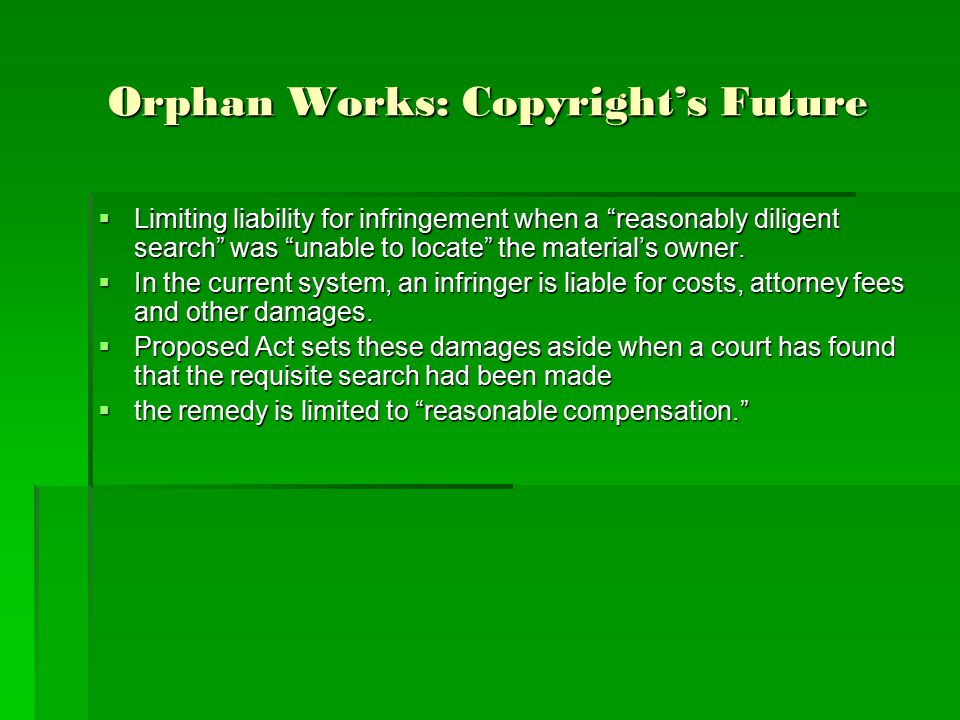 Orphan Works - A Unique Set of "Myths" and "Fbehaves" Orphan Works - A Unique Set of "Myths" and "Fbehaves"