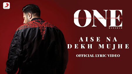 Aise Na Dekh Mujhe - Badshah (2018) Aise Na Dekh Mujhe - Badshah (2018)