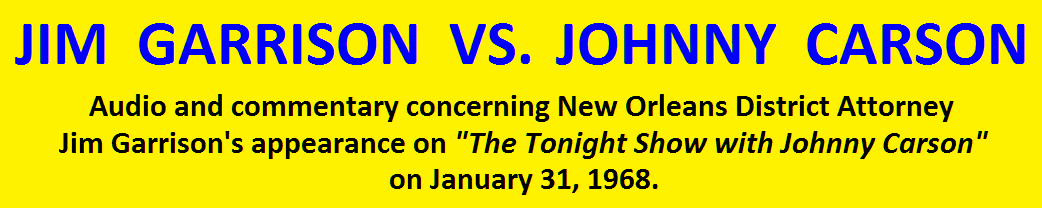 <center> JIM GARRISON VS. JOHNNY CARSON </center>