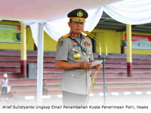 Arief Sulistyanto Ungkap Email Penambahan Kuota Penerimaan Polri dengan Membayar Uang, Hoaks Arief Sulistyanto Ungkap Email Penambahan Kuota Penerimaan Polri dengan Membayar Uang, Hoaks